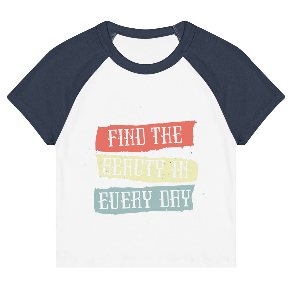 Find the beauty in every day | Women's Micro Rib Raglan Baby Tee | Bella + Canvas 1201