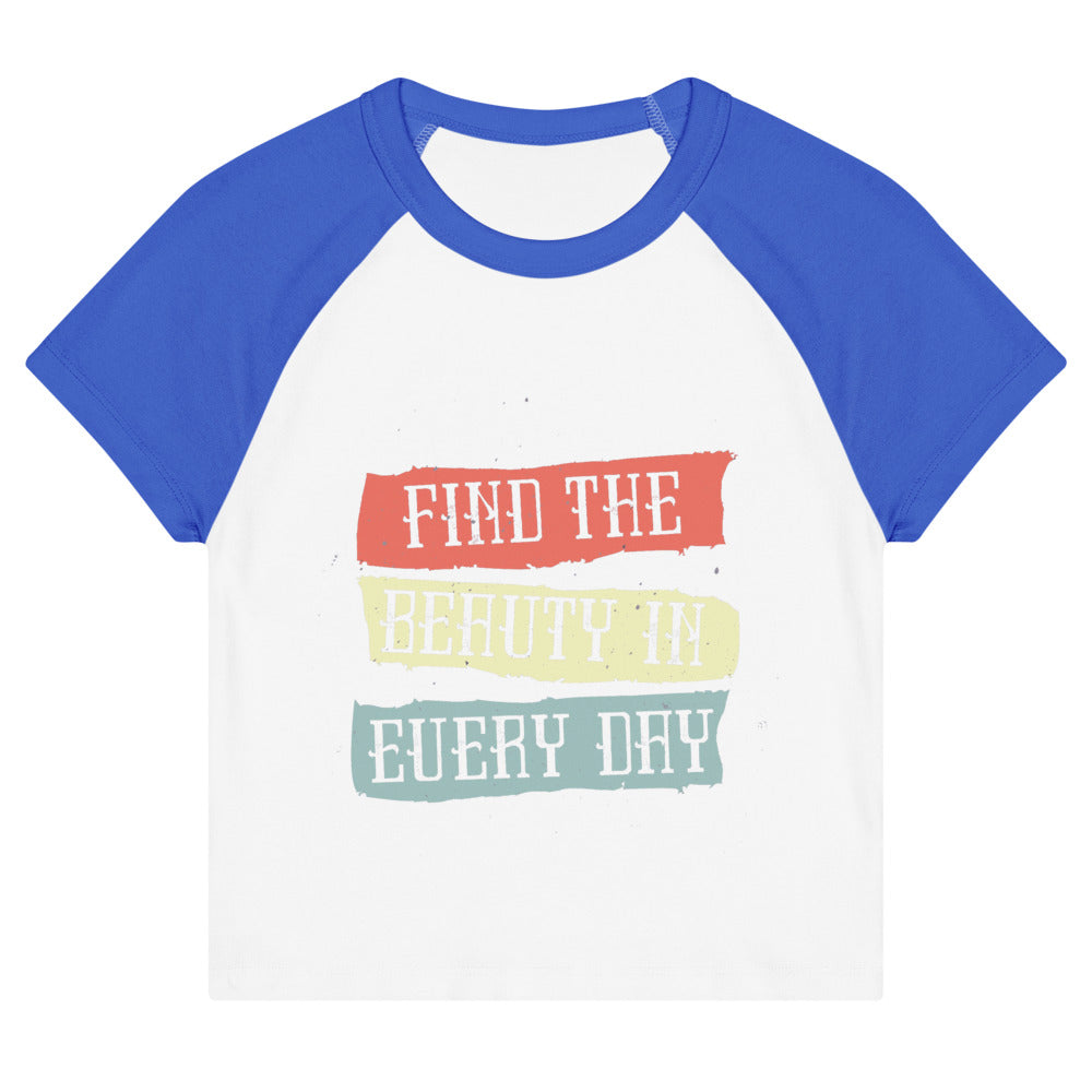 Find the beauty in every day | Women's Micro Rib Raglan Baby Tee | Bella + Canvas 1201