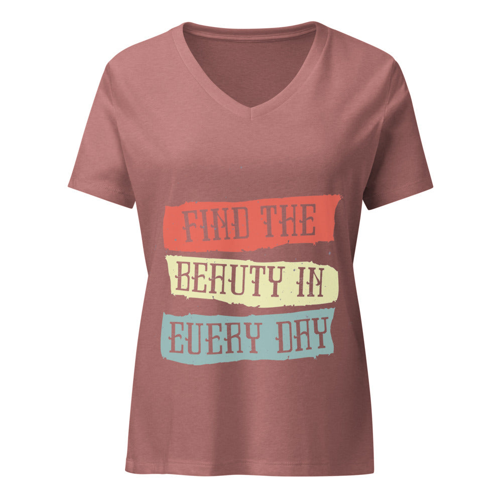 Find the beauty in every day | Women's Relaxed V-Neck T-Shirt | Bella Canvas 6405CVC