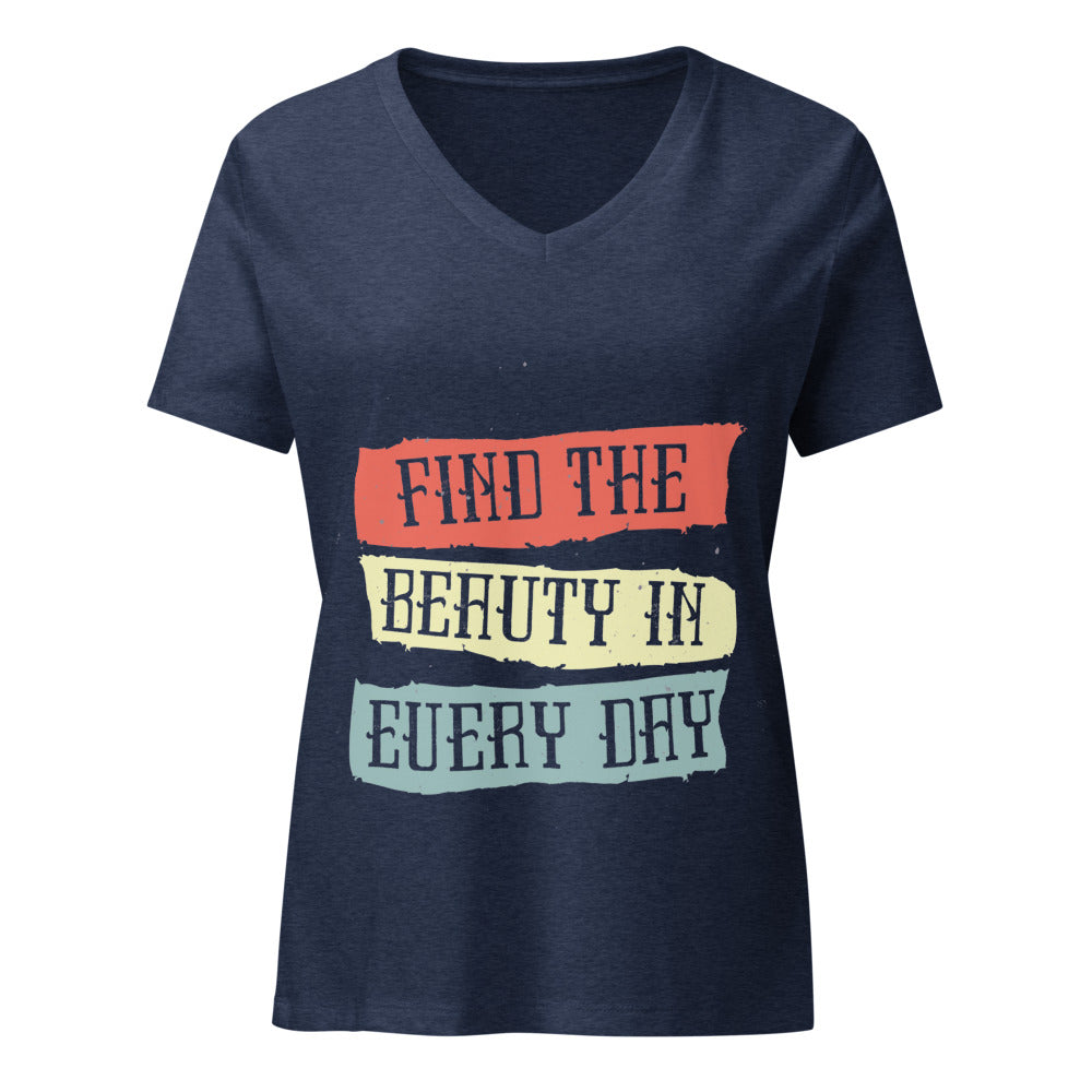 Find the beauty in every day | Women's Relaxed V-Neck T-Shirt | Bella Canvas 6405CVC
