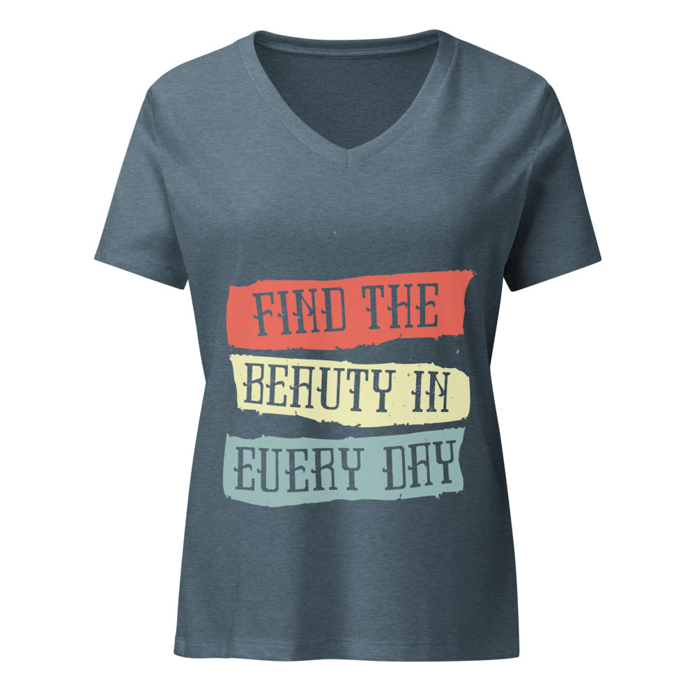 Find the beauty in every day | Women's Relaxed V-Neck T-Shirt | Bella Canvas 6405CVC