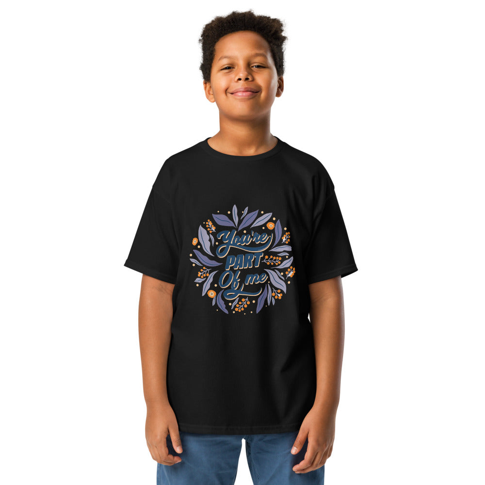 You're PART Of me | Youth Classic Tee | Gildan 5000B