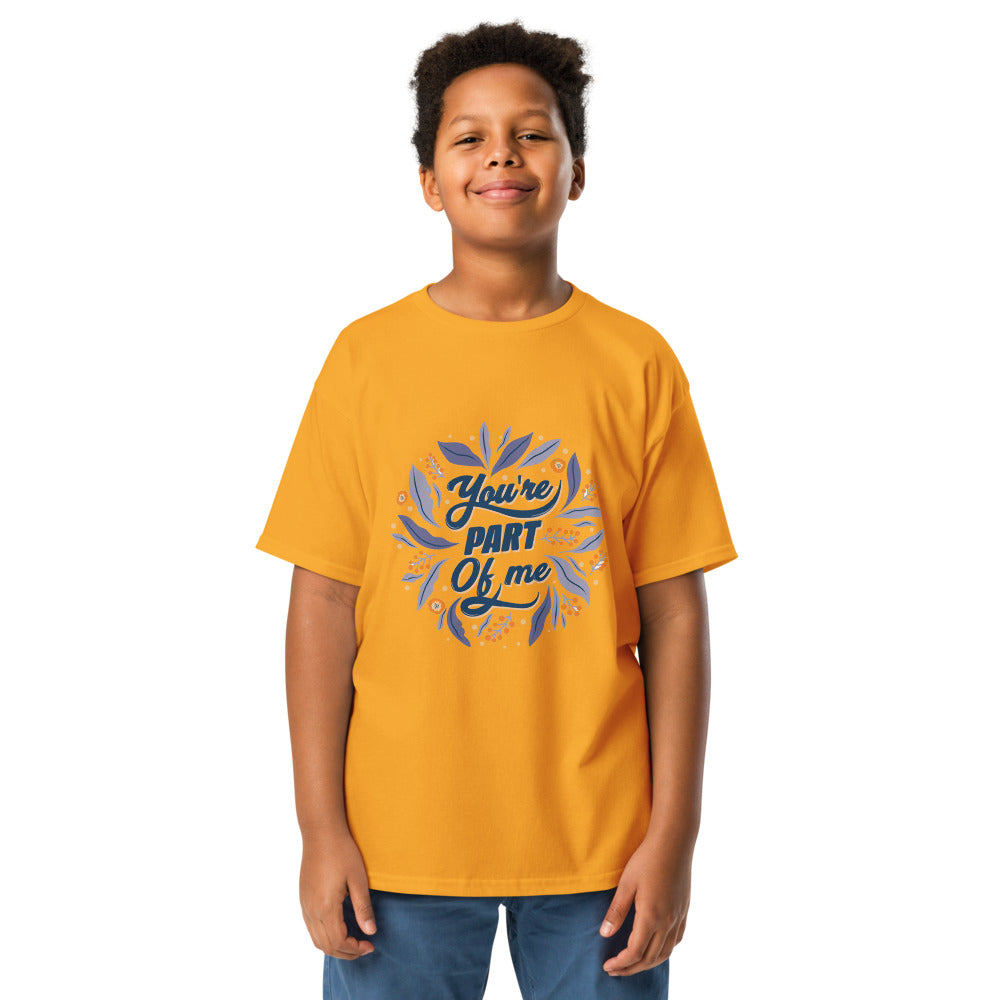 You're PART Of me | Youth Classic Tee | Gildan 5000B