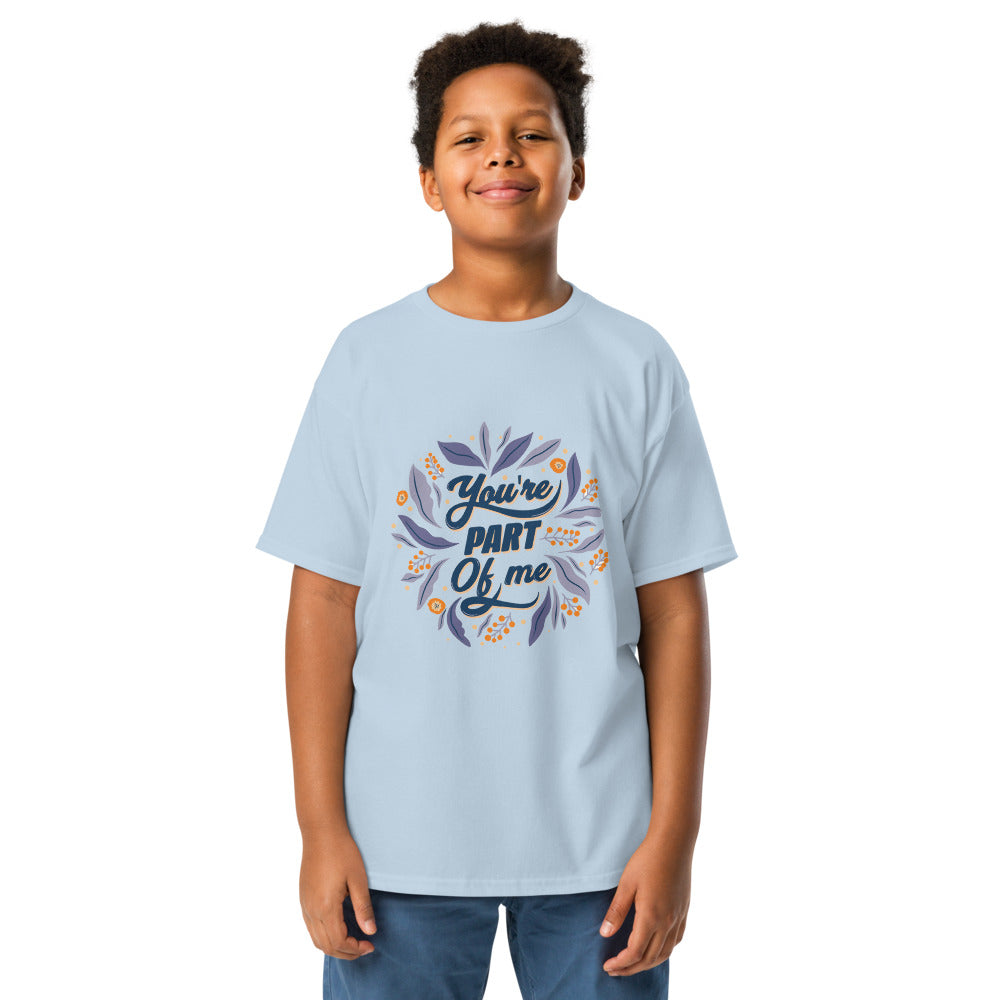 You're PART Of me | Youth Classic Tee | Gildan 5000B