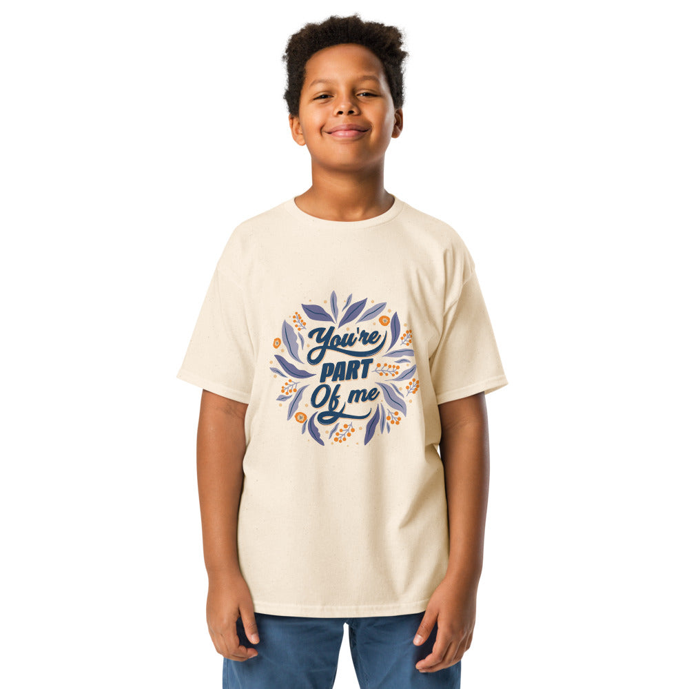You're PART Of me | Youth Classic Tee | Gildan 5000B