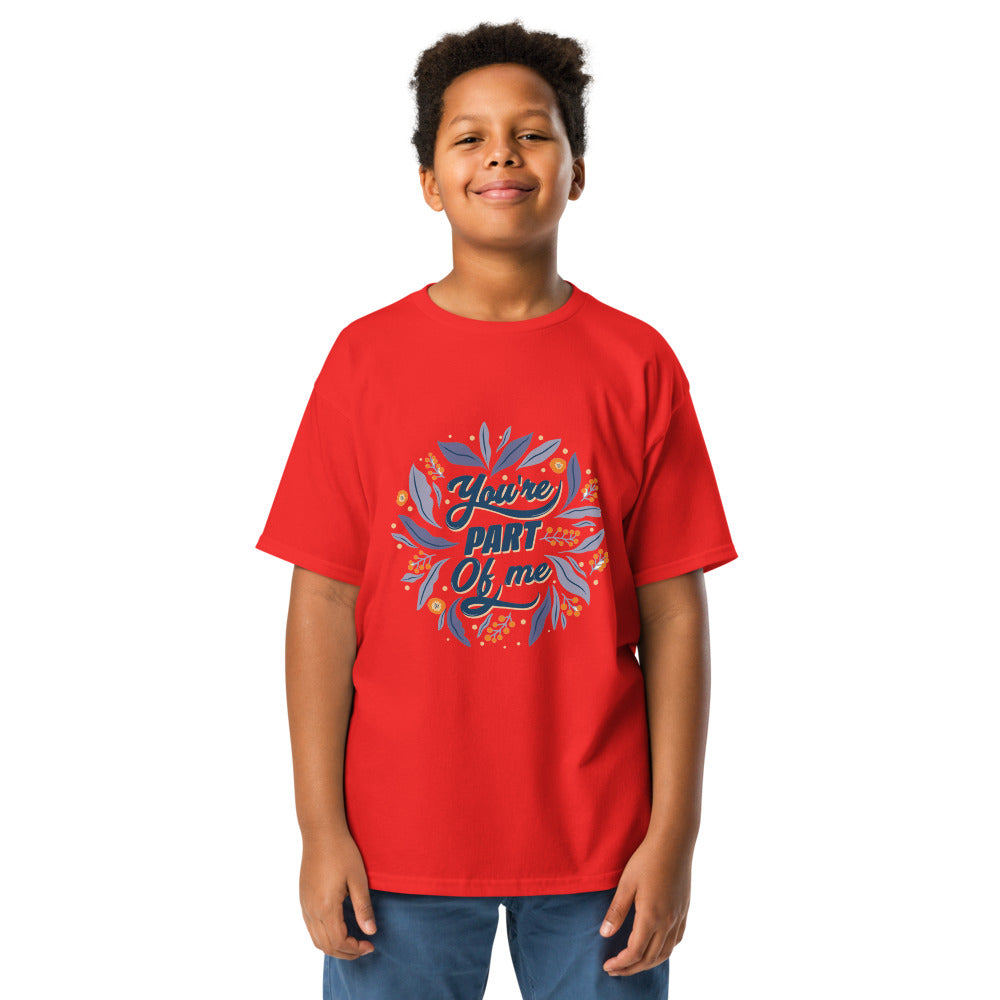 You're PART Of me | Youth Classic Tee | Gildan 5000B