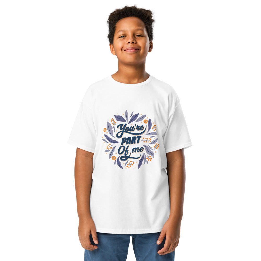 You're PART Of me | Youth Classic Tee | Gildan 5000B