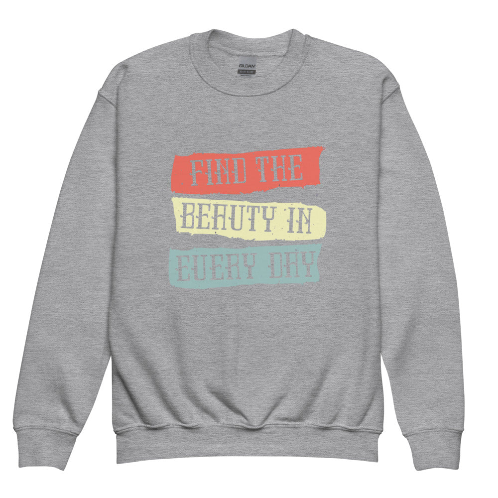 Find the beauty in every day | Youth Crew Neck Sweatshirt | Gildan 18000B