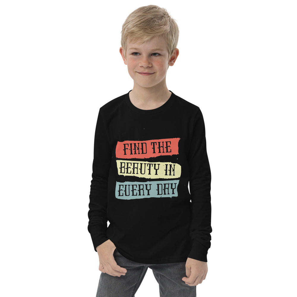 Find the beauty in every day | Youth Long Sleeve Tee | Bella + Canvas 3501Y