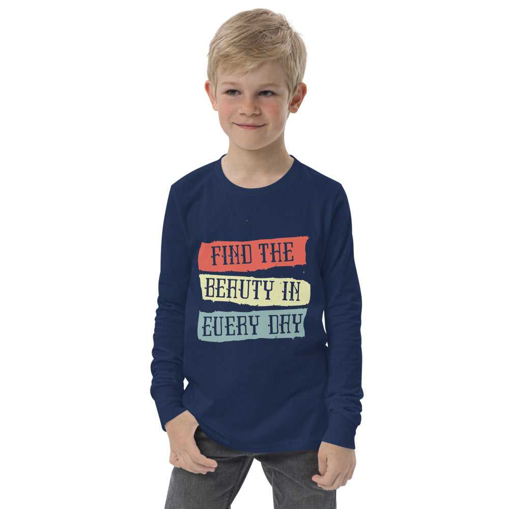 Find the beauty in every day | Youth Long Sleeve Tee | Bella + Canvas 3501Y