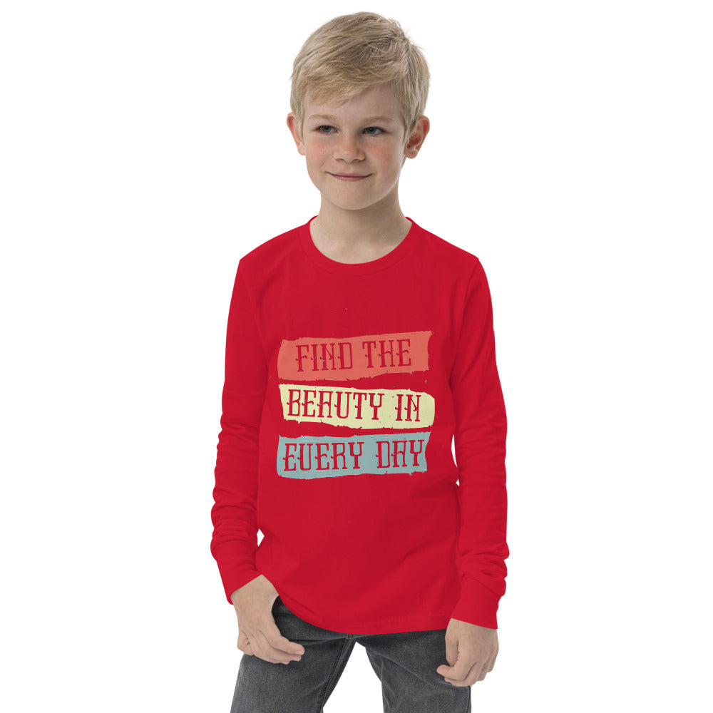 Find the beauty in every day | Youth Long Sleeve Tee | Bella + Canvas 3501Y