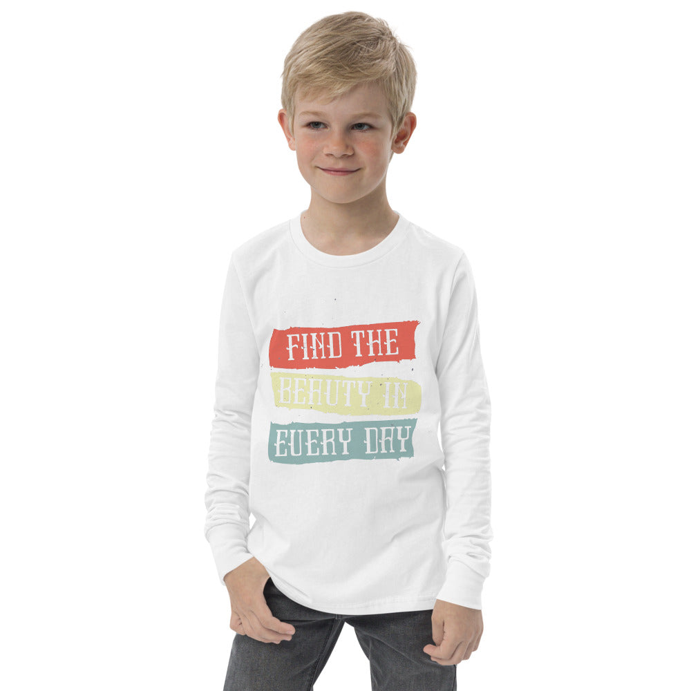 Find the beauty in every day | Youth Long Sleeve Tee | Bella + Canvas 3501Y